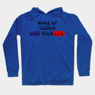 Wake Up | Live Your Life GLORIA Hoodie